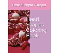 Hearts Coloring Book: Valentine's Day Coloring Book