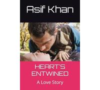 HEART'S ENTWINED: A Love Story