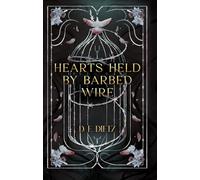 Hearts Held by Barbed Wire