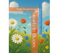 Hearts In Bloom:: New Beginnings.