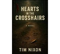 Hearts In The Crosshairs