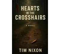 Hearts In The Crosshairs