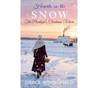Hearts in the snow - The Prodigal’s Christmas Return: An Amish Romance of Faith and Forgiveness