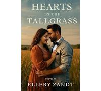 Hearts in the Tallgrass: Held by the Tallgrass, Healed by Love