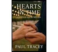 HEARTS IN TIME: ALWAYS, IF YOU'RE WILLING