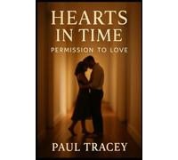 HEARTS IN TIME: PERMISSION TO LOVE