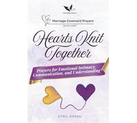 Hearts Knit Together: Prayers for Emotional Intimacy, Communication, and Understanding