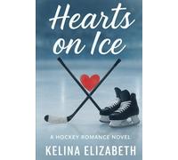 Hearts on Ice: A Hockey Romance Novel