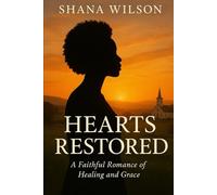 Hearts Restored: A Novel