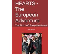 HEARTS - The European Adventure: The First 100 European Games