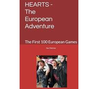 HEARTS - The European Adventure: The First 100 European Games