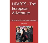 HEARTS - The European Adventure: The First 100 European Games