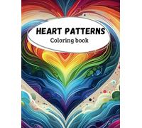 Hearts to Color: Relax and Awaken your Creativity: 41 Unique Designs for All Levels - Ideal for Adults and Children