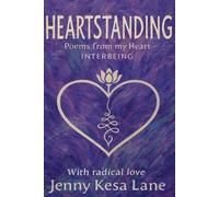 Heartstanding: Poems from My Heart Interbeing