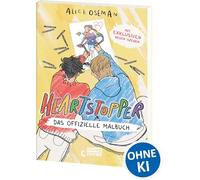 Heartstopper - Das offizielle Malbuch: Ein einzigartiges Malbuch mit Illustrationen aus der Heartstopper-Bestsellerreihe - mit exklusiven, noch nie gezeigten Szenen