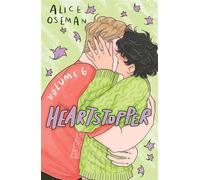 Heartstopper Vol.6 - Alice Oseman: Boy meets boy in the final installment ...