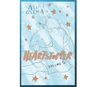 Heartstopper Volume 5: Alice Oseman