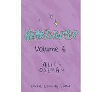 Heartstopper Volume 6: Alice Oseman