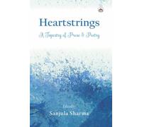 Heartstrings: A Tapestry of Prose & Poetry