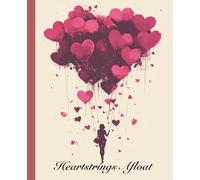 Heartstrings Afloat: Composition Notebook for Writing Thoughts or School Projects, Valentine's Day, Love is in the Air!! 120 Pages, Paperback, 7.5 x 9.25