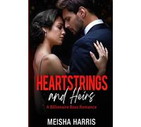 HeartStrings and Heirs: A Billionaire Boss Romance