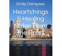 Heartstrings & Healing Notes From the Road