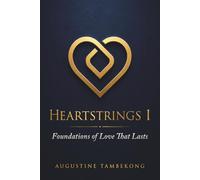 Heartstrings I: Foundations of Love That Lasts