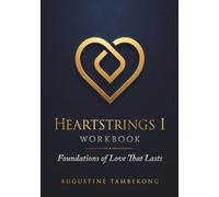 Heartstrings I Workbook: Foundations of Love That Lasts
