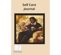 Heartstrings™ Memory Companion Self Care Journal for Caregivers: Created with Dementia care in mind