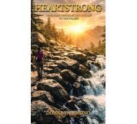 HEARTSTRONG: Overcome Obstacles and Live Life to the Fullest