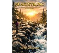 HEARTSTRONG: Overcome Obstacles and Live Life to the Fullest