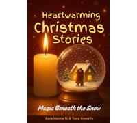 Heartwarming Christmas Stories: Magic Beneath the Snow