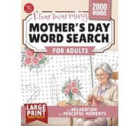 Heartwarming Mother’s Day Word Search for Adults: Large Print Word Puzzles for Relaxation and Peaceful Moments