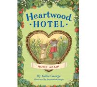 Heartwood Hotel: Home Again
