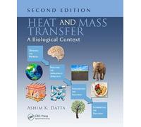 Heat and Mass Transfer: A Biological Context, Second Edition