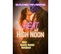 Heat at High Noon: Alien Bounty Hunter Romance