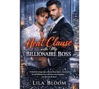 Heat Clause with My Billionaire Boss: A Desperate Omega Signs a Discreet Heat Clause-Then Discovers His Cold Billionaire Boss Will Honor Every Boundary… and Still Claim his Heart.