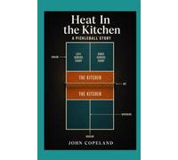 Heat in the Kitchen: A Pickleball Story