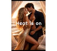 Heat is On