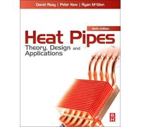 Heat Pipes: Theory, Design and Applications-Reay, D. A.-Copertina rigida