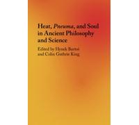 Heat, Pneuma, and Soul in Ancient Philosophy and Science