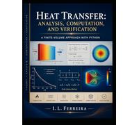Heat Transfer Analysis, Computation, and Verification: A Finite-Volume Approach with Python