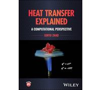 Heat Transfer Explained: A Computational Perspective