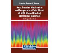 Heat Transfer Mechanism and Temperature Field Model of Mql Micro-grinding Biomedical Materials