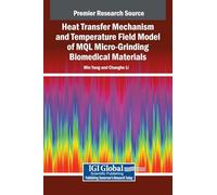 Heat Transfer Mechanism and Temperature Field Model of Mql Micro-grinding Biomedical Materials