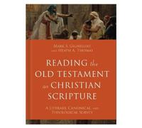 Heath A. Thomas Mark S. Reading the Old Testament as Christia (Copertina rigida)