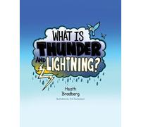 Heath Bradberg What is Thunder and Lightning? (Tascabile)