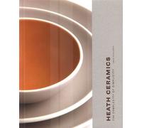 Heath Ceramics: The Complexity of Simplicity