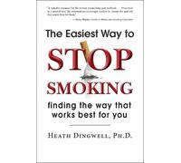 Heath Dingwell The Easiest Way to Stop Smoking (Copertina rigida)