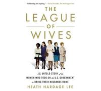 Heath Hardage Lee The League of Wives (Tascabile)